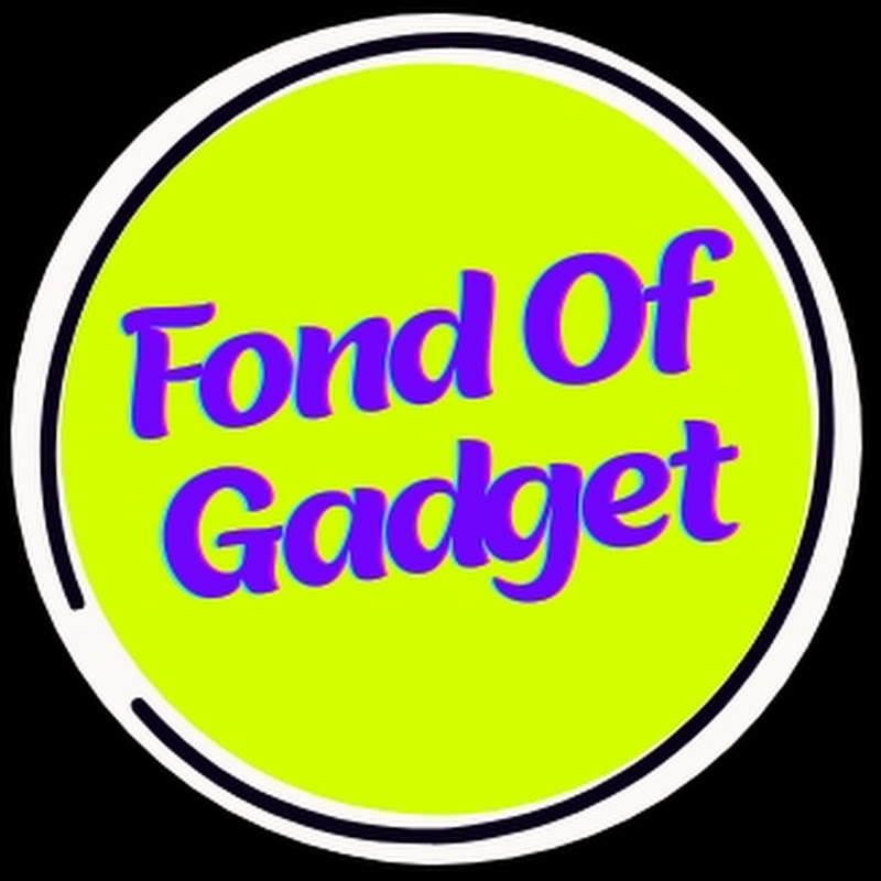 Fond of Gadget