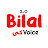 Bilal Ki Voice 2.0