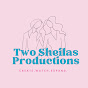 Two Sheilas Productions - @twosheilasproductions7328 YouTube Profile Photo