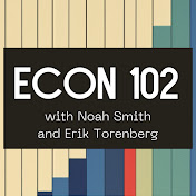 Econ 102 with Noah Smith