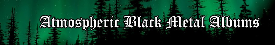 Atmospheric Black Metal Albums YouTube channel avatar