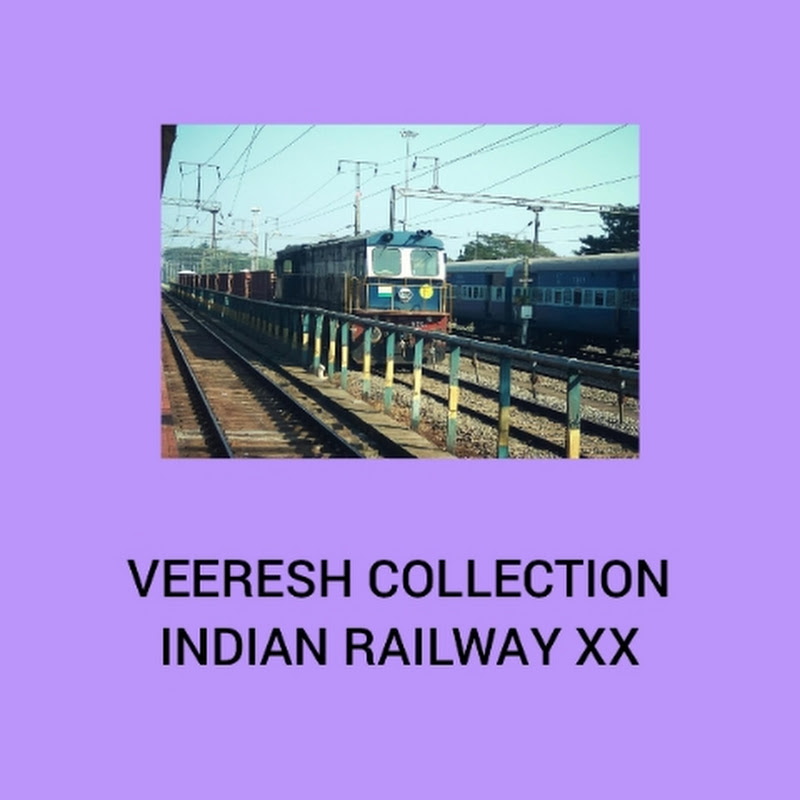 VEERESH COLLECTION INDIAN RAILWAY XX