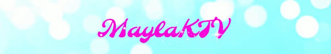 MaylaKTV Аватар канала YouTube