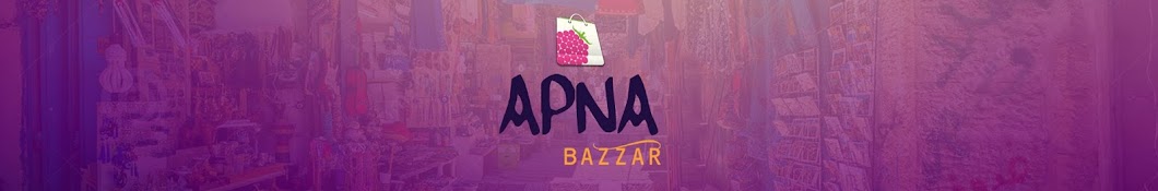 APNA BAZZAR YouTube channel avatar
