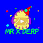Mr x Derp