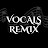 Vocals Remix