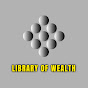 Library Of Wealth