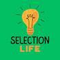 Selection Life