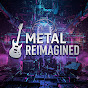 B88nCrFjVRM-channel-avatar-Metal Reimagined