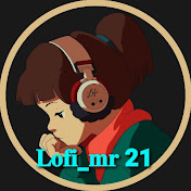Lofi_ mr21