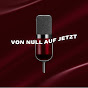 VON NULL AUF JETZT