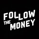 Follow The Money
