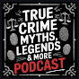 True Crime: Myths, Legends, & More Podcast logo