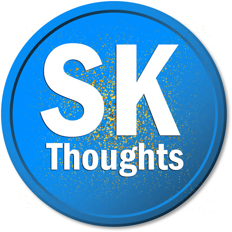 SK Thoughts