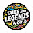 Tales and Legends From Around The World