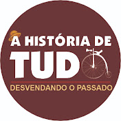 A HISTÓRIA DE TUDO