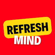 REFRESH MIND