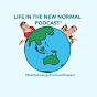LIFE IN THE NEW NORMAL PODCAST CHANNEL logo