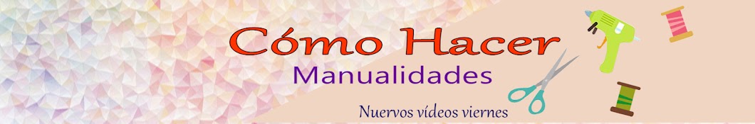 CÃ³mo Hacer Manualidades YouTube kanalı avatarı
