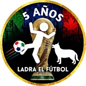 LADRA EL FÚTBOL