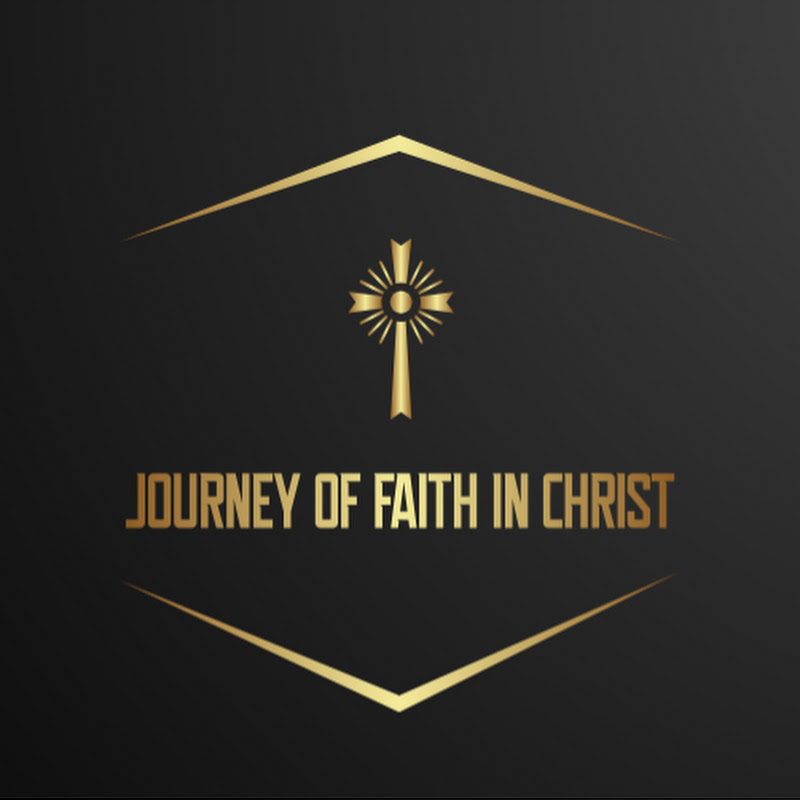 Journey of Faith in Christ