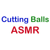 Cutting Balls ASMR