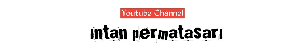 intan permatasari यूट्यूब चैनल अवतार