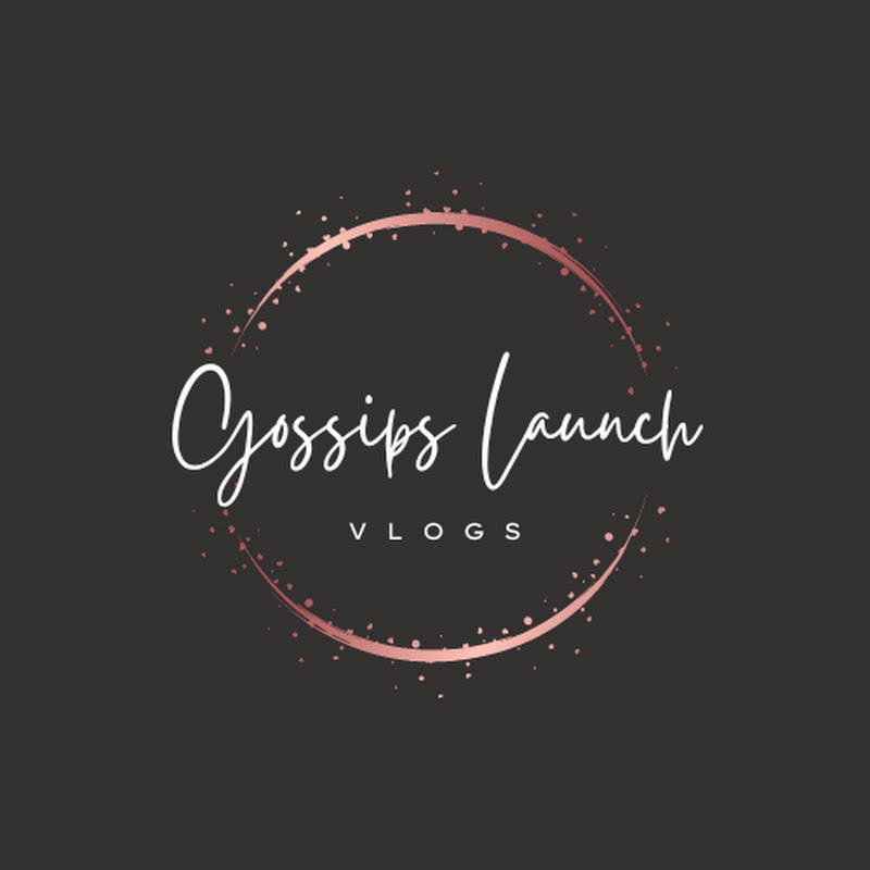 gossips launch