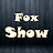 Fox Show