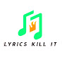 Lyrics Kill It