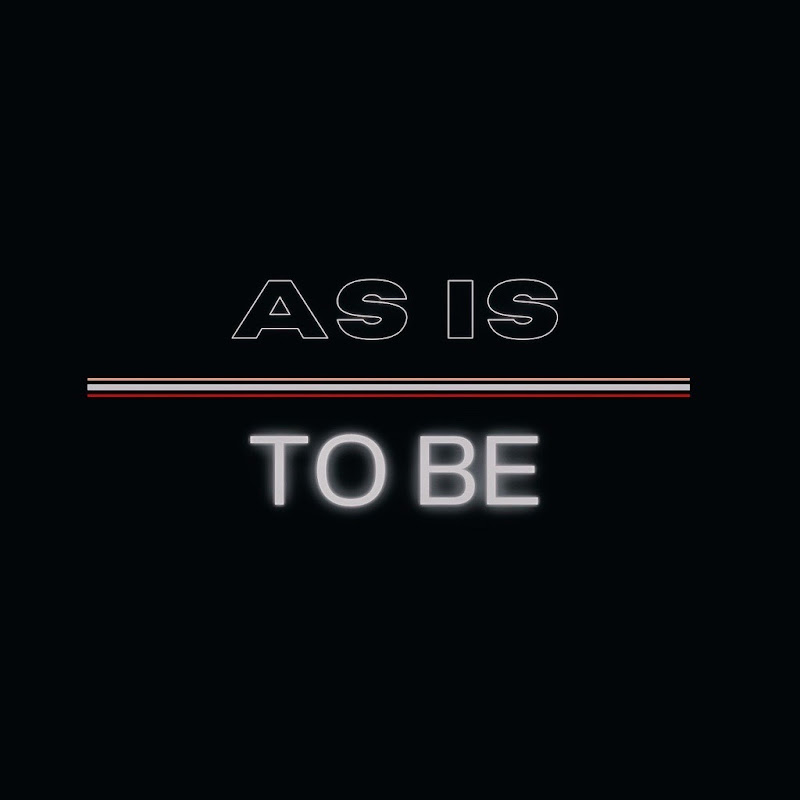 As-Is To-Be