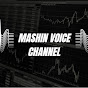 MaShin Voice Channel