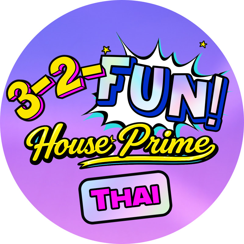 3-2-FUN! House Prime Thai