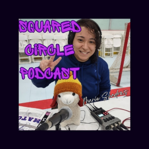 Squared Circle Podcast by Marie Shadows