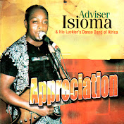 Adviser Isioma & His Luckiers Dance Band of Africa - Topic