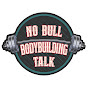 No Bull Bodybuilding Talk Podcast logo