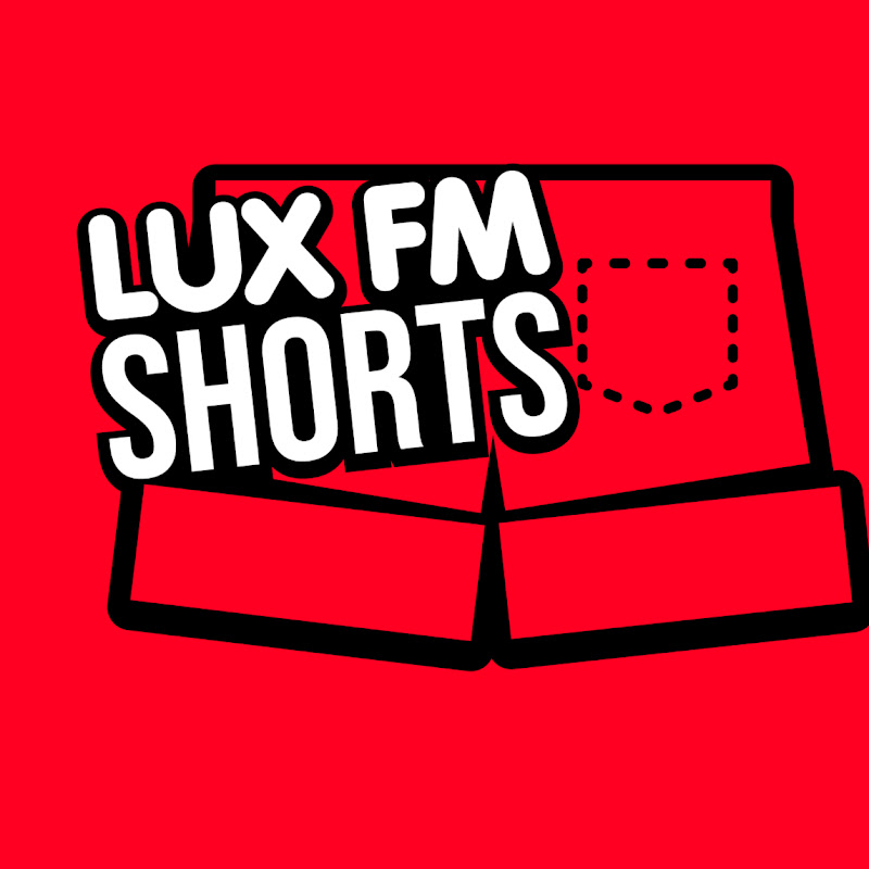 LUX FM SHORTS