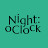 Night: o Clock