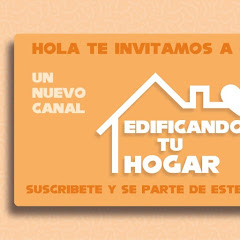 EDIFICANDO TU HOGAR