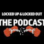 LOCKED up & LOCKED Out The Podcast logo