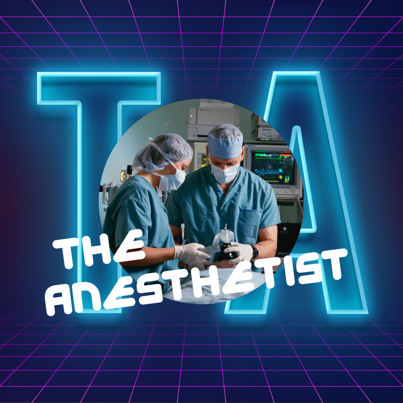 THE ANESTHETIST
