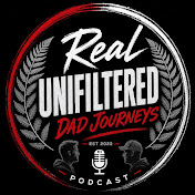 Real Unfiltered Dad Journeys