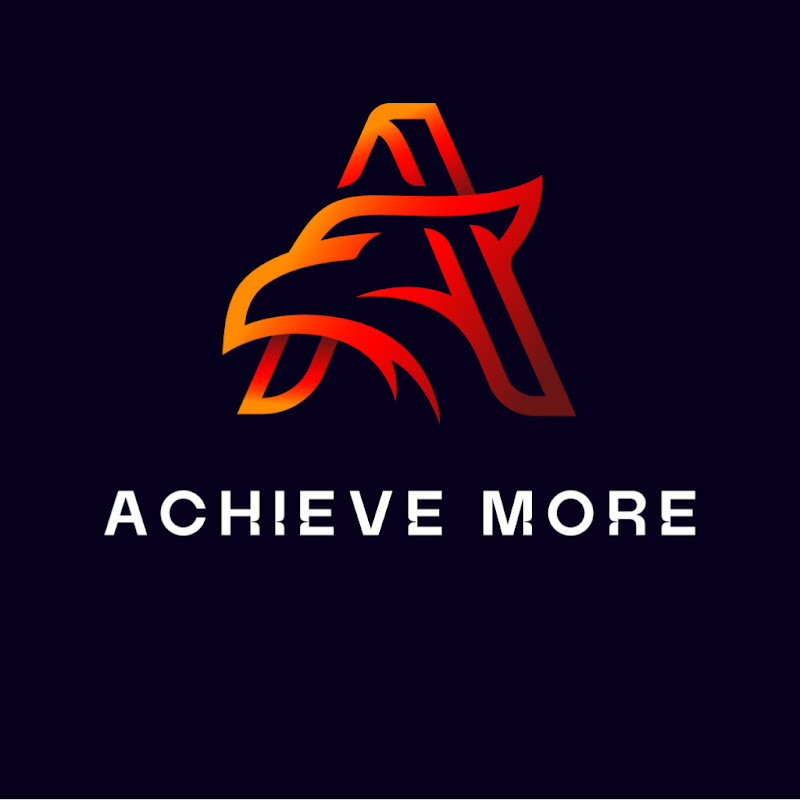 Achieve More
