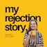 14o-AkglKsE-channel-avatar-My Rejection Story