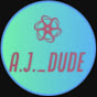 A.J._Dude