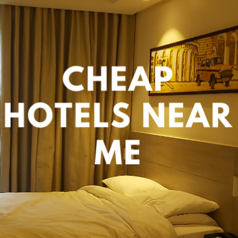 Cheap Hotel and Motels Near Me