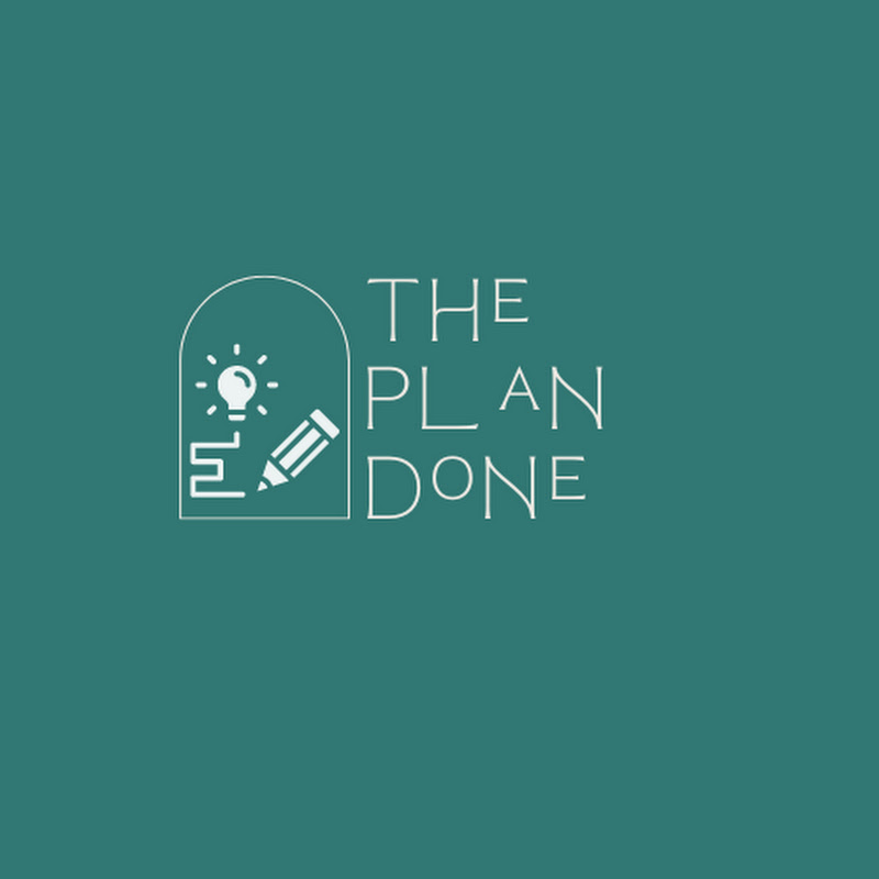 The Plan Done