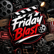 FRIDAY BLAST