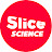 SLICE Science