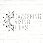 Dayspring Rising Films